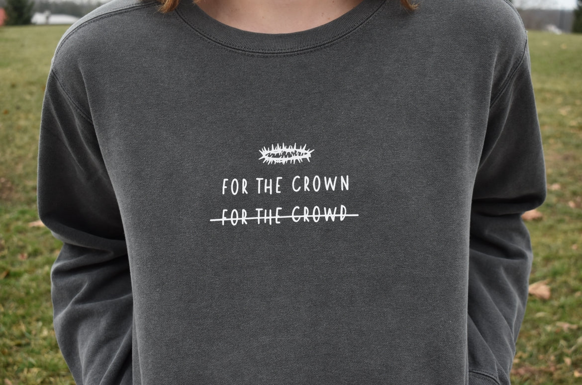 'For the Crown' Crewneck